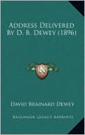 Address Delivered By D. B. Dewey (1896)