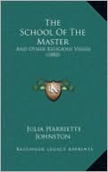 The School Of The Master: And Other Religious Verses (1880)