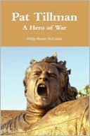 Pat Tillman - A Hero Of War