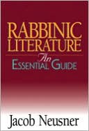 Rabbinic Literature: An Essential Guide
