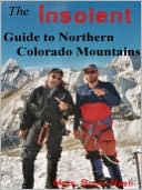 The Insolent Guide to Northern Colorado Mountains
