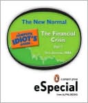 The New Normal: The Complete Idiot#s Guide to the Financial Crisis, Part SevenA Penguin eSpecial from ALPHA BOOKS
