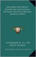 Specimen Historico-Juridicum Inaugurale, De Juris Feudalis Origine Asiatica (1832)