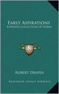 Early Aspirations: A Private Collection Of Poems