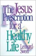 Jesus Prescription for a Healthy Life