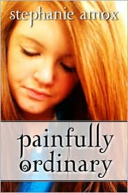 Painfully Ordinary by Stephanie Amox: Book Cover