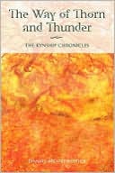 The Way of Thorn and Thunder: The Kynship Chronicles