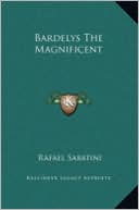 download Bardelys The Magnificent book