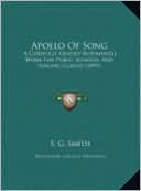 Apollo Of Song: A Carefully Graded Rudimental Work For Public Schools And Singing Classes (1897)