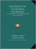 University Of California Pilgrimage: A Treasury Of Tradition, Lore And Laughter