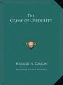 The Crime of Credulity the Crime of Credulity