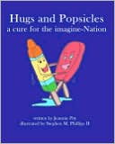 Hugs And Popsicles by Jeannie Pitt: Book Cover