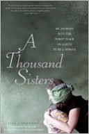 A Thousand Sisters: My Journey into the Worst Place on Earth to Be a Woman