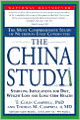 The China Study: The Most Comprehensive Study of Nutrition Ever Conducted and the Startling Implications for Diet, Weight Loss and Long-Term Health