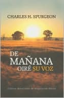 De mañana oiré su voz: Devocional de Charles H. Spurgeon