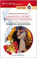 Shameful Secret, Shotgun Wedding