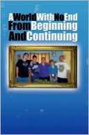 A World With No End From Beginning And Continuing