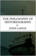 The Philosophy Of Historiography