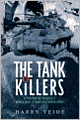 The Tank Killers: A History of America's World War II Tank Destroyer Force