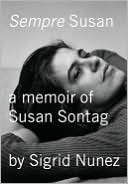 Sempre Susan: A Memoir of Susan Sontag