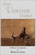 Gray's Venison Cookbook