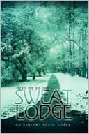 Meet Me At The Sweat Lodge