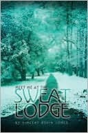 Meet Me At The Sweat Lodge