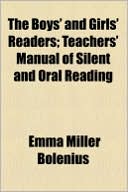 The Boys' and Girls' Readers; Teachers' Manual of Silent and Oral Reading