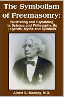 The Symbolism of Freemasonry