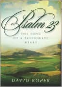 Psalm 23 The Song of a Passionate Heart