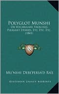 Polyglot Munshi: Or Vocabulary, Exercises, Pleasant Stories, Etc. Etc. Etc. (1841)