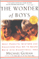 The Wonder of Boys: What Parents, Mentors and Educators Can Do to Shape Boys into Exceptional Men