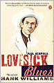 Lovesick Blues: The Life of Hank Williams