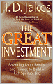 Great Investment: Balancing Faith, Family, and Finance to Build a Rich Spiritual Life
