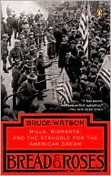 Bread and Roses: Mills, Migrants, and the Struggle for the American Dream