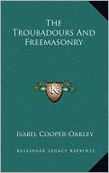 The Troubadours And Freemasonry