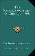 The Forward Movement Of Chicago (1908)
