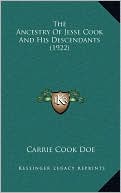 The Ancestry Of Jesse Cook And His Descendants (1922) by Carrie Cook Doe: Book Cover