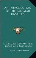 An Introduction To The Kabbalah Unveiled