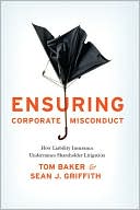 Ensuring Corporate Misconduct: How Liability Insurance Undermines Shareholder Litigation