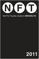 Not For Tourists (NFT) Guide to Brooklyn 2011