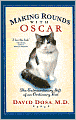 Making Rounds with Oscar: The Extraordinary Gift of an Ordinary Cat