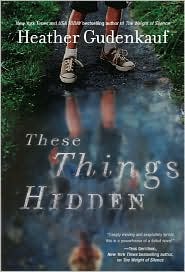 These Things Hidden by Heather Gudenkauf: Book Cover