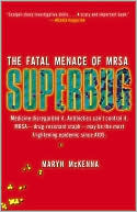 Superbug: The Fatal Menace of MRSA