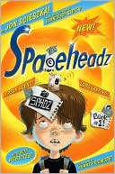 SPHDZ (Spaceheadz Series #1) by Jon Scieszka: Book Cover
