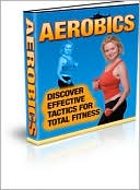 download Aerobics (Discover Effective Tactics for Total Fitness) book