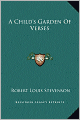 A Child's Garden Of Verses