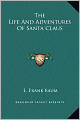 The Life and Adventures of Santa Claus