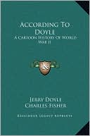 According To Doyle: A Cartoon History Of World War II