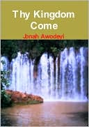 Thy Kingdom Come